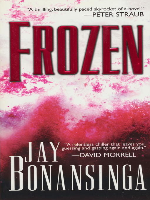 Title details for Frozen by Jay Bonansinga - Available
